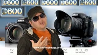 Nikon D600  7 Reasons Why the Nikon D600 May Be the BEST DSLR for YOU and ME perhapsEVER [upl. by Tneicniv]