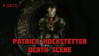 PATRICK HOCKSTETTER DEATH SCENE  IT 2017 [upl. by Ernestine]