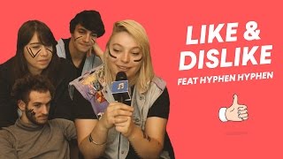 Hyphen Hyphen  Like amp Dislike avec les Vieilles Charrues amp une passion chat [upl. by Annoyik]