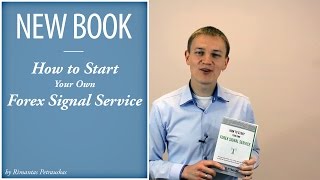 How to Start Your Own Forex Signal Service  Book [upl. by Yeneffit]