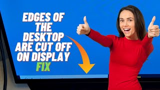 Edges Of The Desktop Are Cut Off On Display Fix [upl. by Nola]