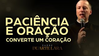 A CONVERSÃO DE UM CORAÇÃO  PADRE DUARTE LARA [upl. by Fenny]