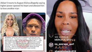 Akbar V Reaction to Backlash Regarding August Alsina Statement About God Open His Heart to Love Men [upl. by Aneryc]