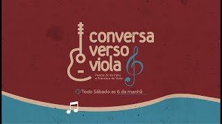 Programa Conversa Verso amp Viola  Ep 008 06072024 [upl. by Schluter68]