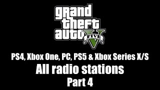 GTA V GTA 5  All radio stations  Part 4 PS4 Xbox One PC PS5 amp Xbox Series XS [upl. by Anastase585]