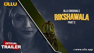 Rikshawala Part3 Ullu Originals  Official Trailer  Releasing on 25th April [upl. by Nahrut]