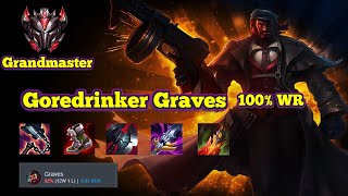 GOREDRINKER GRAVES NEW META BUILD 92 WR GRANDMASTER [upl. by Arihk198]