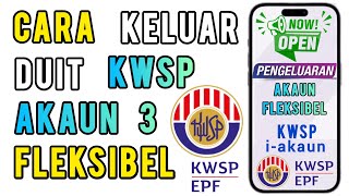 Cara Pengeluaran KWSP Akaun 3 Akaun Fleksibel [upl. by Daphene]