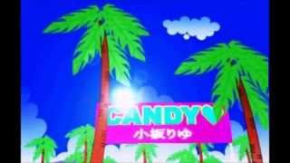 CANDY♥ Full Version  Riyu Kosaka [upl. by Cornie]