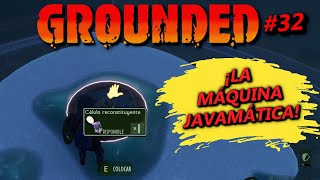 LA MÁQUINA JAVAMÁTICA Y EL CÓCTEL RECONSTITUYENTE GROUNDED 32 Gameplay Español [upl. by Miner775]