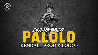 Solda Nast  Palolo ft Kendall amp Loic G [upl. by Shelley]