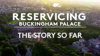 Buckingham Palace Reservicing The Story So Far [upl. by Adnorhs]