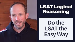 Do the LSAT the Easy Way  LSAT Logical Reasoning [upl. by Anihsak455]