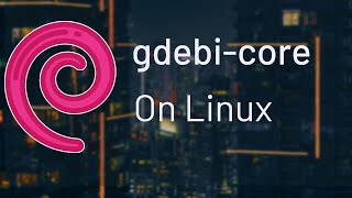 How to install gdebicore in Kali Linux  gdebicore for Debian based Linux [upl. by Hut68]