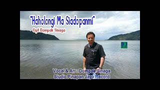 DOMPAK SINAGA  HAHOLONGI MA SIADOPANMI Official Audio [upl. by Merill562]