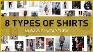 8 Shirt Styles All Men Should Know amp How To Wear Them 60 Modern Examples [upl. by Nnyleak713]