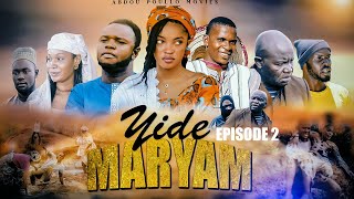 Yide Maryam Épisode 2 Film Complet en Foulbé [upl. by Noyerb]