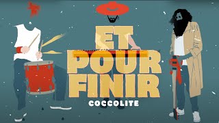 ET POUR FINIR  COCCOLITE [upl. by Zosi510]