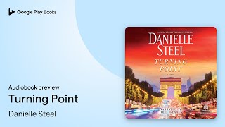 Turning Point by Danielle Steel · Audiobook preview [upl. by Karlik76]