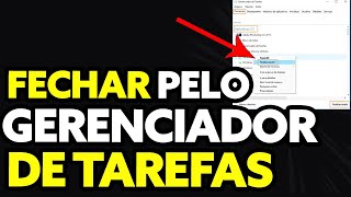 Como Fechar Programas Pelo Gerenciador de Tarefas Muito Fácil [upl. by Ignacia]