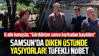 Samsunda Şeyhulaş Mahallesinde yeraltı canavarı alarmı Tirkayi ailesi tüfekle nöbet tutuyor [upl. by Jaehne857]