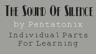 The Sound Of Silence by Pentatonix Learning Parts [upl. by Ahsenar]