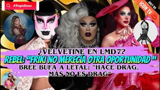 🟣REBEL”FRIKI NO MERECÍA OTRA OPORTUNIDAD”¿VELVE EN LMD7BREE BUFA A LETAL”HACE DRAG NO ES DRAG” [upl. by Nertie914]