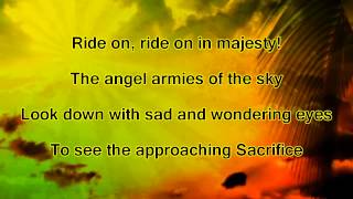 Ride on Ride on in Majesty  WITH LYRICS [upl. by Schaefer]