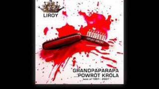 LIROY  GRANDPAPARAPA POWRÓT KRÓLA [upl. by Yessydo]