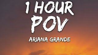 Ariana Grande  pov Lyrics 🎵1 Hour [upl. by Ybsorc113]