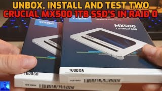 Unbox install and benchmark Crucial MX500 1TB SSD Drives in Raid 0 [upl. by Yrelle670]