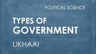 Polity Lecture IAS  Types of Government  Likhaai  Vaibhav Garg [upl. by Pepe]