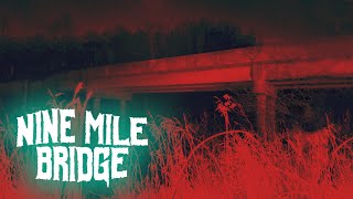 Haunted Nine Mile Bridge [upl. by Nahshunn]