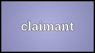 Claimant Meaning [upl. by Adamsen]