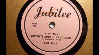 Bob Hill  Pity The Downtrodden Landlord Jubilee 4005 [upl. by Gintz]