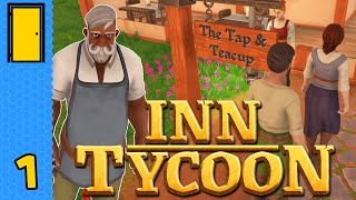 Come On Inn The Beers Lovely  Inn Tycoon  Part 1 Inn Management Game  Early Access [upl. by Unders]