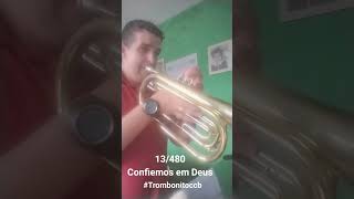 13480 Confiemos em Deus trombonitoccb trombonito trombonistaccb [upl. by Neeron]