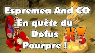 Dofus  En quête du Dofus Pourpre  Partie 3 [upl. by Dafna722]