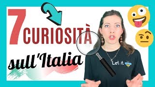 7 Curiosità sullITALIA che Sicuramente NON SAI Utili per Fare i Finti Colti  W LITALIA ❤️❤️ [upl. by Clay]