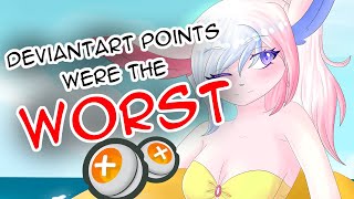 How Deviantart Points Ruined Everything [upl. by Corin812]