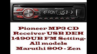 Pioneer MP3 CD Receiver USB DEH 1490UB All models Maruthi 800 Zen FM setting in Tamil [upl. by Yentuoc973]