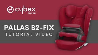 CYBEX Pallas B2Fix Car Seat Tutorial [upl. by Yenffit847]