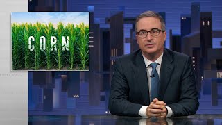 Corn Last Week Tonight with John Oliver HBO [upl. by Zephan]