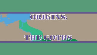 Origins The Goths [upl. by Ashien]