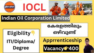 IOCL Recruitment 2024  IOCL Apprenticeship Vacancy 2024 Malayalam  കേരളത്തിലും ഒഴിവുണ്ട് [upl. by Hares]