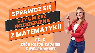 Wielomiany są łatwe🤩  Powtórka do matury z matematyki Poziom Rozszerzony [upl. by Aizat25]