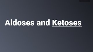 3 Carbohydrate aldoses and ketoses [upl. by Demetris]