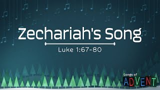 quotZechariahs Songquot Luke 16780 [upl. by Kcirdnekel36]