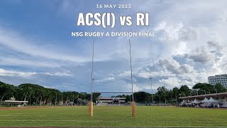 2023 05 15 NSG Rugby A Div Final ACSI vs RI [upl. by Eidoc]