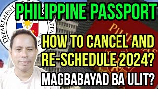 HOW TO CANCEL amp RESCHEDULE PHILIPPINE PASSPORT 2024 PAANO MACANCEL AT MAGRESCHEDULE NG PASSPORT [upl. by Anet]